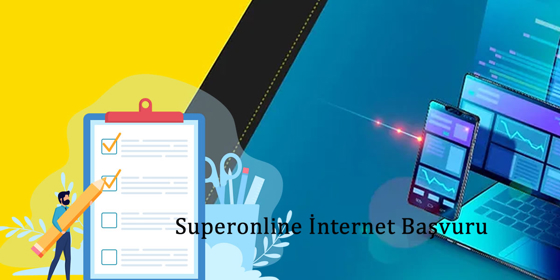 Superonline internet başvurusu